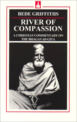 9780872432536: River of Compassion: A Christian Commentary on the Bhagavad Gita