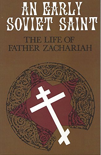 9780872432758: An Early Soviet Saint: The Life of Father Zachariah