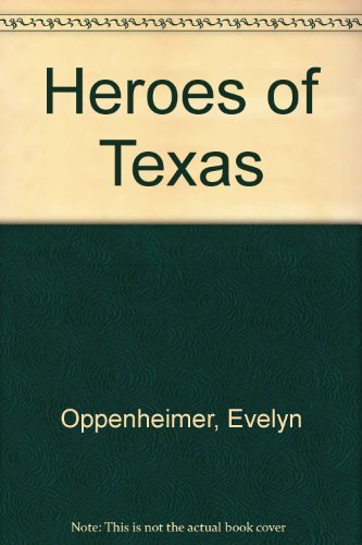 Stock image for Heroes of Texas for sale by Hawking Books