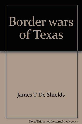 Stock image for Border Wars of Texas for sale by A Good Read, LLC