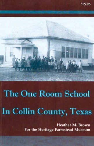 Stock image for The One Room School in Collin County Texas for sale by ThriftBooks-Dallas