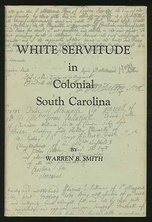 9780872490789: White Servitude in Colonial South Carolina