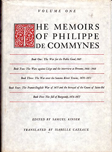 The Memoirs of Philippe de Commynes. Volume one.; Edited by Samuel Knser; Translated by Isabelle ...