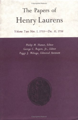 9780872491410: Papers of Henry Laurens: November 1, 1755-December 31, 1758