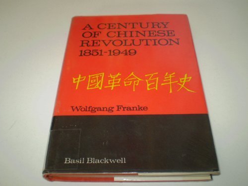9780872491458: A Century of Chinese Revolution, 1851-1949