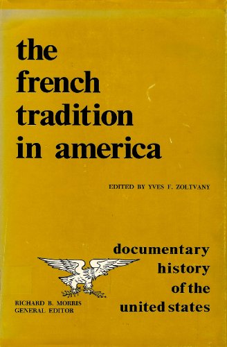 9780872491588: The French tradition in America, ([Documentary history of the United States])