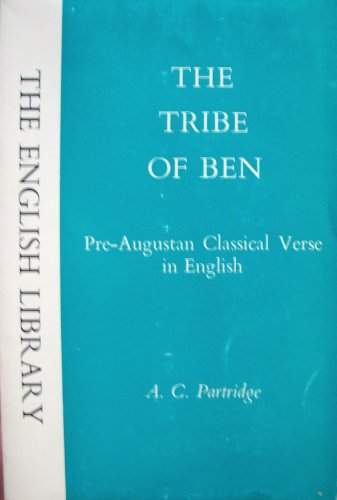 Stock image for Tribe of Ben: Pre-Augustan Classical Verse in English (The English library) for sale by Chaparral Books