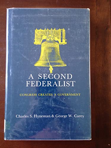 Stock image for A Second Federalist : Congress Creates a Government for sale by Better World Books