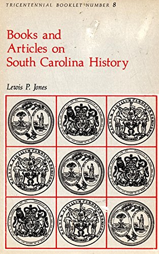 Stock image for Books and articles on South Carolina history;: A list for laymen (Tricentennial booklet, no. 8) for sale by Ed's Editions LLC, ABAA