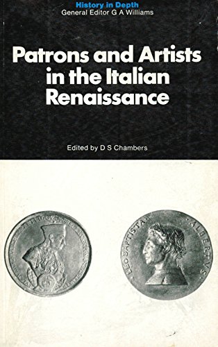 Beispielbild fr Patrons and Artists in the Italian Renaissance (History in Depth) zum Verkauf von BookDepart