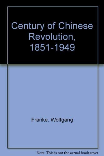 Beispielbild fr A Century of Chinese Revolution, 1851-1949 zum Verkauf von Bookmarc's