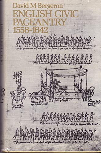 Stock image for English Civic Pageantry 1558-1642 for sale by Harry Alter