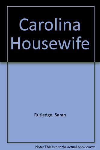

The Carolina Housewife: A Facsimile of the 1847 Edition