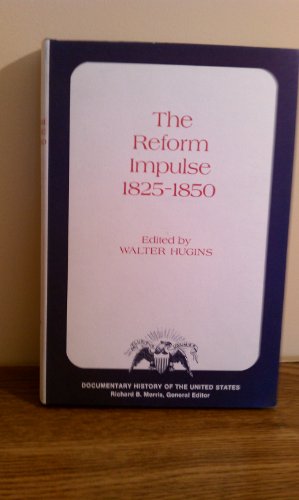 Beispielbild fr The Reform Impulse, 1825-1850 zum Verkauf von Better World Books