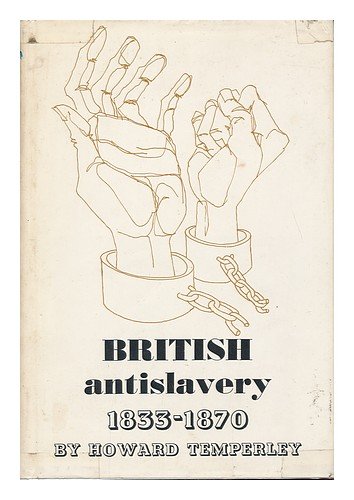 Beispielbild fr British Antislavery Eighteen Thirty-Three to Eighteen Seventy zum Verkauf von Better World Books