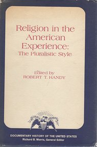 Imagen de archivo de RELIGION IN THE AMERICAN EXPERIENCE: The Pluralistic Style. a la venta por Nelson & Nelson, Booksellers