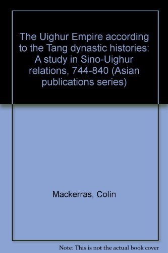 The Uighur Empire according to the T?ang dynastic histories: A study in Sino-Uighur relations, 74...