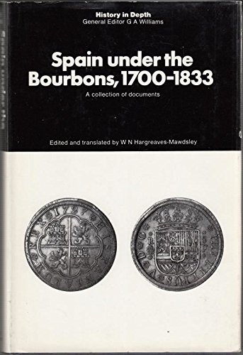 9780872492899: Spain Under the Bourbons, 1700-1833: A Collection of Documents