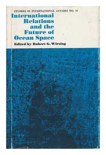 Imagen de archivo de International relations and the future of ocean space (Studies in international affairs) a la venta por Wonder Book