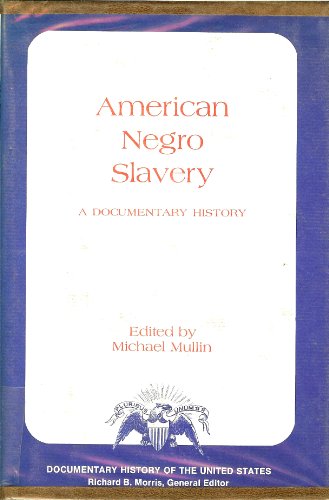 Imagen de archivo de American Negro slavery: A documentary history a la venta por Books From California