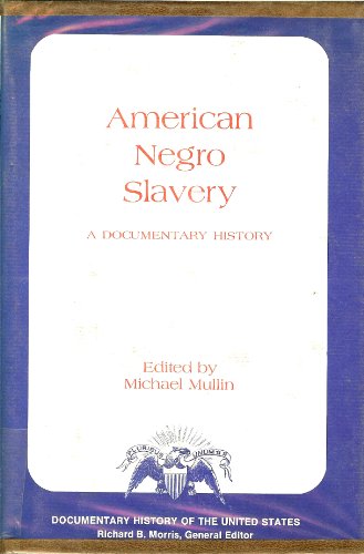9780872493391: American Negro slavery: A documentary history