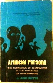 9780872493773: Artificial Persons: Formation of Character in the Tragedies of Shakespeare