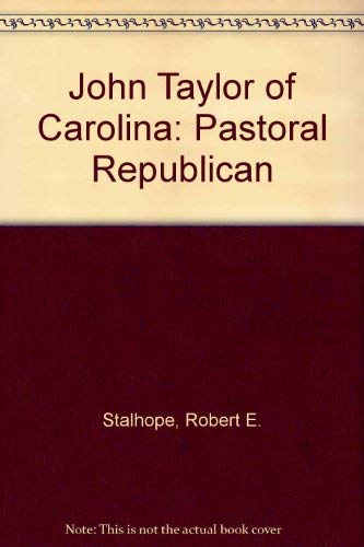 9780872493902: John Taylor of Carolina: Pastoral Republican