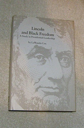 Stock image for Lincoln and Black Freedom: A Study in Presidential Leadership for sale by Monroe Street Books
