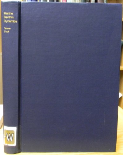 Marine Benthic Dynamics, Belle W. Baruch Library in marine Science Number 11