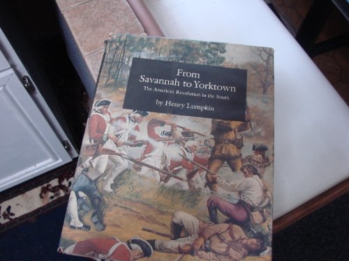 Beispielbild fr From Savannah to Yorktown. The American Revolution in the South. zum Verkauf von HPB-Red