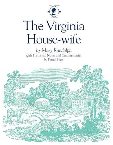 9780872494237: The Virginia Housewife (First Cookbooks of America)