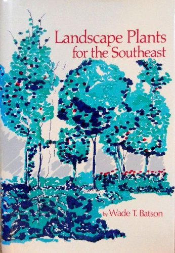 Imagen de archivo de Landscape Plants for the South East a la venta por ThriftBooks-Atlanta