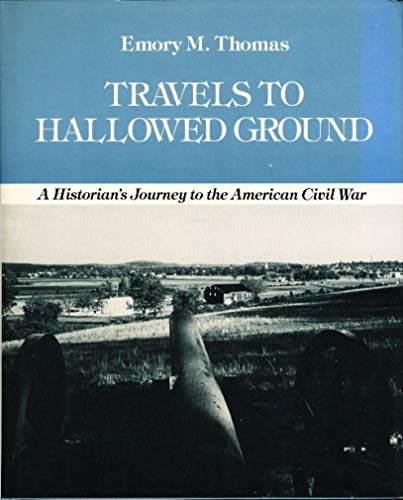 Imagen de archivo de Travels to Hallowed Ground : A Historian's Journey to the American Civil War a la venta por Better World Books
