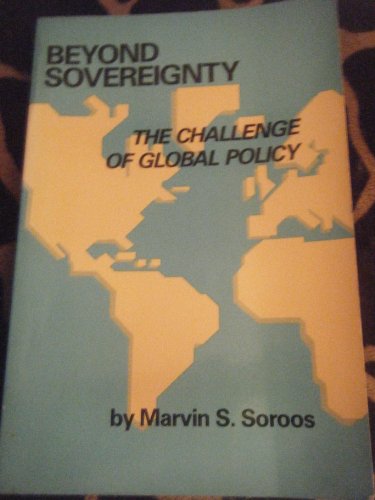 Stock image for Beyond Sovereignty: The Challenge of Global Policy for sale by Granada Bookstore,            IOBA