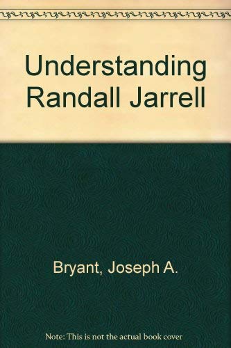 9780872494879: Understanding Randall Jarrell (Understanding contemporary American literature)