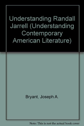 Stock image for Understanding Randall Jarrell (Understanding Contemporary American Literature) for sale by Kennys Bookstore