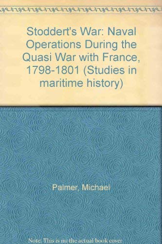 9780872494992: Stoddert's War: Naval Operations During the Quasi War with France, 1798-1801