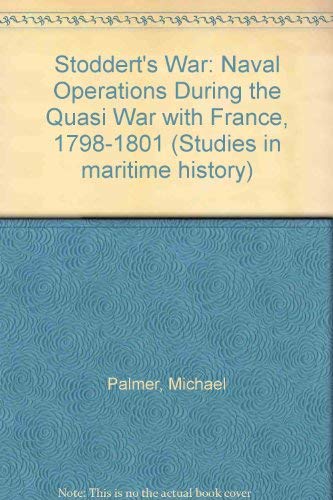 9780872494992: Stoddert's War: Naval Operations During the Quasi War With France 1798-1801