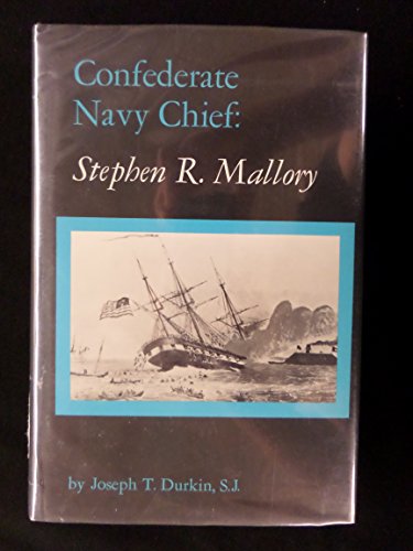 9780872495180: Confederate Navy Chief: Stephen R. Mallory