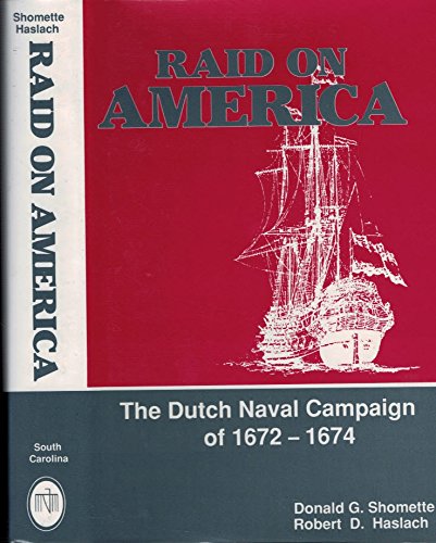 9780872495654: Raid on America: The Dutch Naval Campaign of 1672-1674 (Studies in Maritime History)