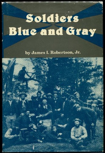 Imagen de archivo de Soldiers Blue and Gray a la venta por Nelsons Books