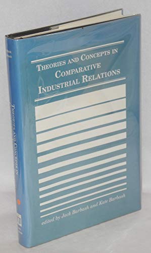 Imagen de archivo de Theories and Concepts in Comparative Industrial Relations a la venta por Better World Books