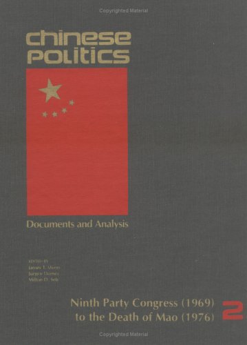 Stock image for Chinese Politics: Documents and Analysis : Ninth Party Congress (1976) for sale by Once Upon A Time Books