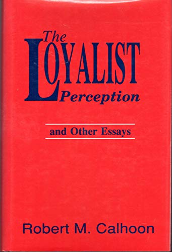 Beispielbild fr Loyalist Perception and Other Essays zum Verkauf von Pages Past--Used & Rare Books