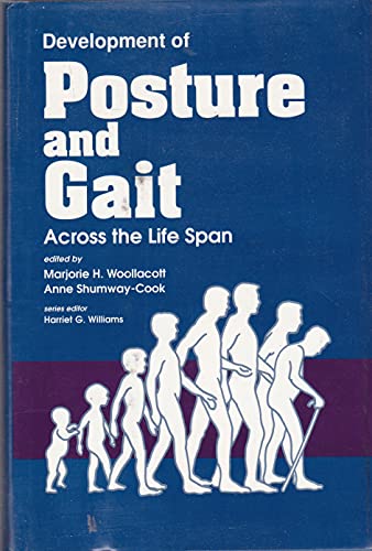 Beispielbild fr Development of Posture and Gait: Across the Life Span (Growth, Motor Development, and Physical Activity Across the Life Span) zum Verkauf von Wonder Book