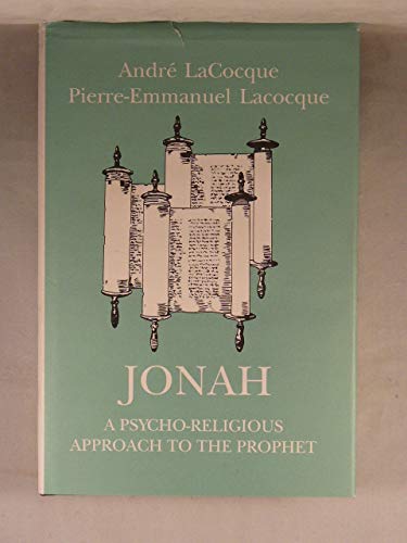 Imagen de archivo de Jonah : A Psycho-Religious Approach to the Prophet a la venta por Better World Books