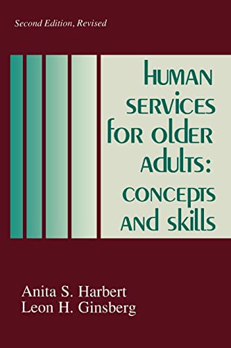 Beispielbild fr Human Services for Older Adults: Concepts and Skills (Social Problems and Social Issues) zum Verkauf von Wonder Book