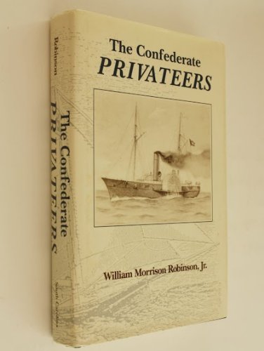 Imagen de archivo de THE CONFEDERATE PRIVATEERS a la venta por Koster's Collectible Books