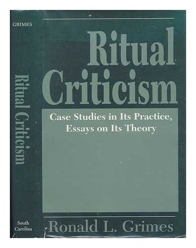Stock image for Ritual Criticism: Case Studies in Its Practice, Essays on Its Theory. for sale by Henry Hollander, Bookseller