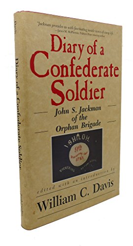 Beispielbild fr Diary of a Confederate Soldier: John S. Jackman of the Orphan Brigade zum Verkauf von Montana Book Company